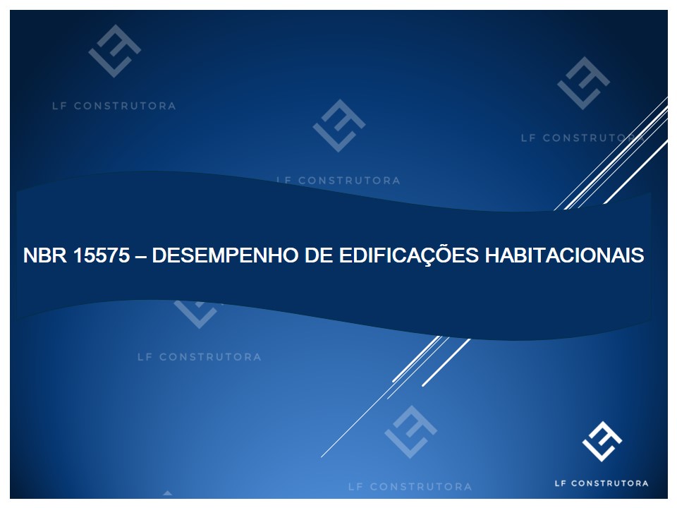 Nbr 15575 Saiba Mais Sobre A Norma De Desempenho De EdificaÇÕes Habitacionais Lf Construtora 1004